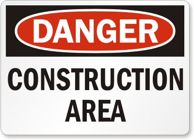 Construction Area Danger Sign