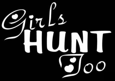 Girl's Hunt Too Vinyl Hunting Decal