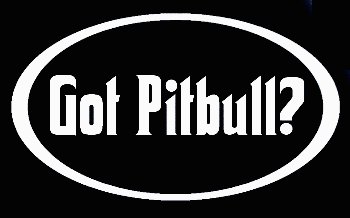 Got Pitbull Diecut Oval Decal