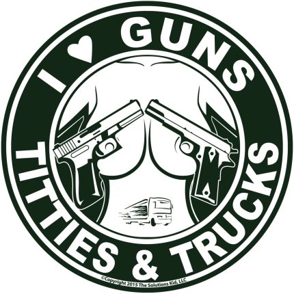 I LOVE GUNS TITTIES AND TRUCKS FUNNY STICKER