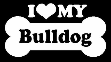 I Love My Bulldog