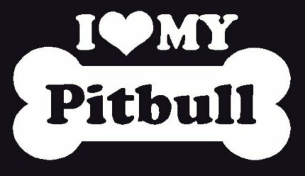 I Love My Pitbull