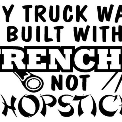 My Truck Was Built With Wrenches Vinyl Car Decal