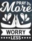 Pray more worry less window decal sticker