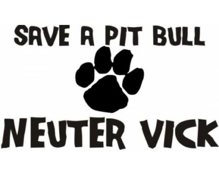 Save a Pit Bull Neuter Vick Die Cut Decal