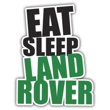 Eat Sleep Play LAND ROVER