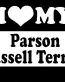 I Love My Parson Russell Terrier