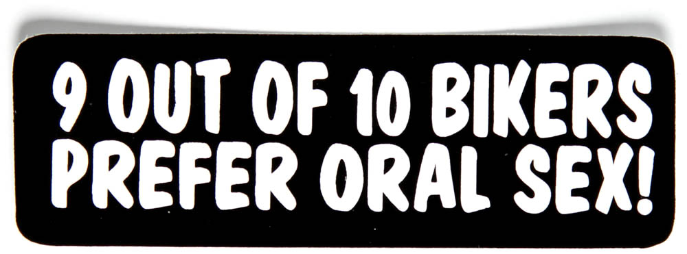 nine out of ten bikers prefer oral sex sticker