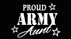 PROUD Military Stickers ARMY AUNT