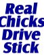 Real Chicks Drive Stick - 207