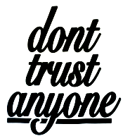 Dont Trust Anyone Die Cut Vinyl Decal