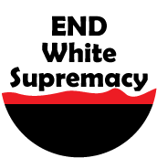 END-White-Supremacy anti hate round sticker