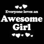 Everyone Loves an Awesome Girl