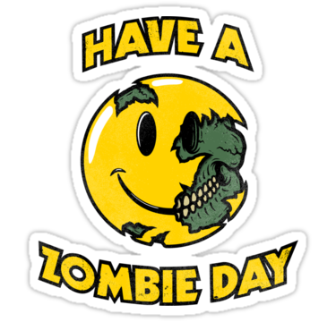 Have A Zombie Day Sticker