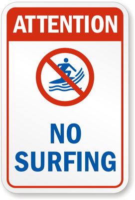No Surfing Attention Sign