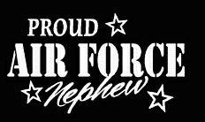 PROUD Military Stickers AIR FORCE NEPHEW