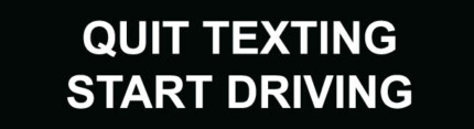 Quit Texting Start Driving Bumper Sticker