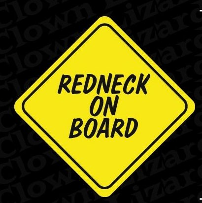 redneck on board bumper or window sticker