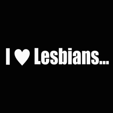 i love lesbians