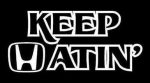 KEEP HATIN AUTO DECAL