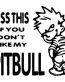 Kiss My Butt Pitbull Decal