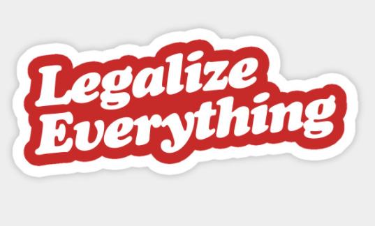 Legalize Everything Sticker