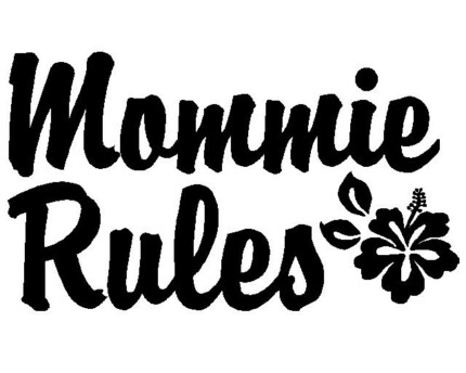 Mommie Rules Vinyl Car Decal