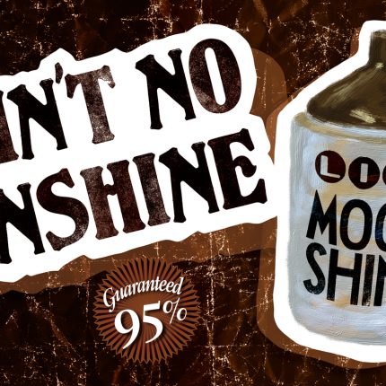 moonshine aint no sunshine sticker