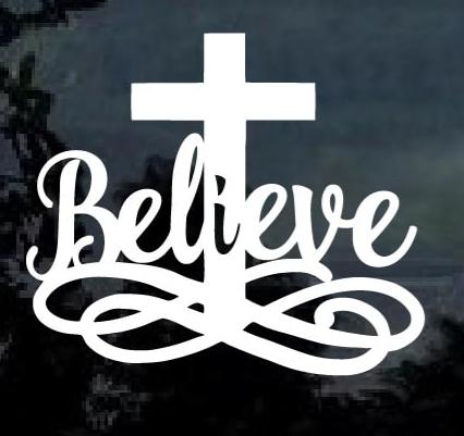 Believe Cross Religious Decal Sticker