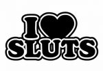 I Heart Sluts Funny Guy Sticker