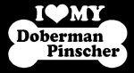 I Love My Doberman Pinscher
