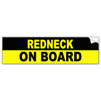 redneck on board bumper sticker