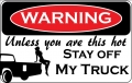 unless you are this hot stay off truck FWS set