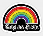 GAY AS FUCK RAINBOW LGBTQ STICKER