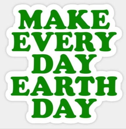 make every day earth day Sticker